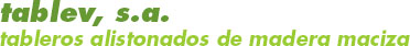 tablev, s.a. tableros alistonados de madera maciza tablev, s.a. tableros alistonados de madera maciza